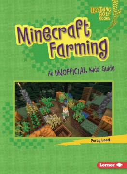 Minecraft Farming : An Unofficial Kids' Guide