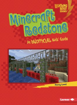 Minecraft Redstone : An Unofficial Kids' Guide