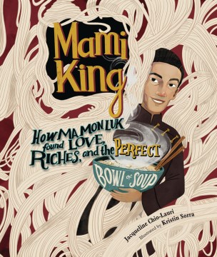 Mami King : how Ma Mon Luk found love, riches, and the perfect bowl of soup