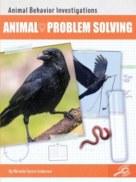 Animal problem-solving / by Michelle Garcia Andersen.