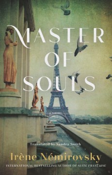 Master of souls : a novel / Irène Némirovsky ; translated by Sandra Smith.