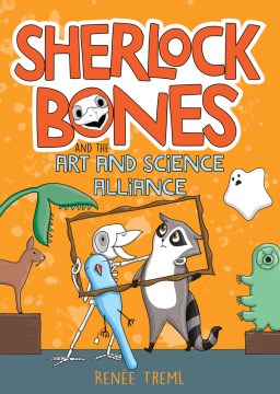 Sherlock Bones 3 : Sherlock Bones and the Art and Science Alliance