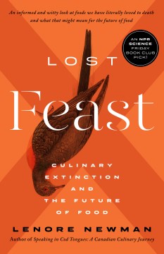 Lost Feast : Culinary Extinction and the Future of Food