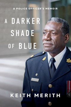 A Darker Shade of Blue : A Police Officer's Memoir
