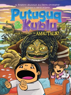 Putuguq and Kublu 3 : Attack of the Amautalik