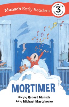 Mortimer / story by Robert Munsch ; art by Michael Martchenko.