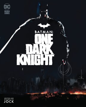 Batman, one dark knight / One Dark Knight