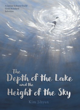 The depth of the lake and the height of the sky / Kim Jihyun.