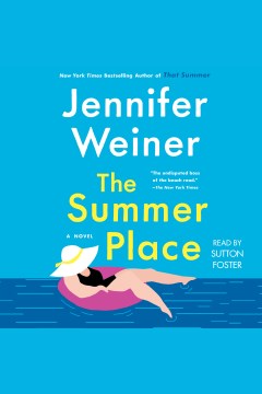 The summer place [electronic resource] : a novel / Jennifer Weiner