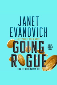 Going rogue [electronic resource] : rise and shine twenty-nine / Janet Evanovich