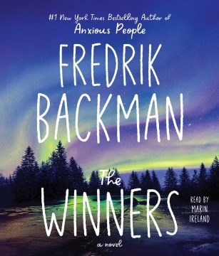 The winners : a novel / Fredrik Backman ; [translated by Neil Smith].