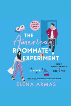 The american roommate experiment [electronic resource] : a novel / Elena Armas