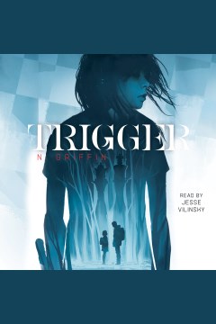 Trigger [electronic resource] / N. Griffin.