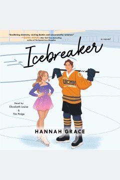 Icebreaker [electronic resource] : a novel / Hannah Grace