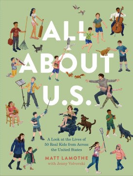 All About U.s. : A Look at the Lives of 50 Real Kids from Across the United States