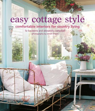 Easy cottage style : comfortable interiors for country living