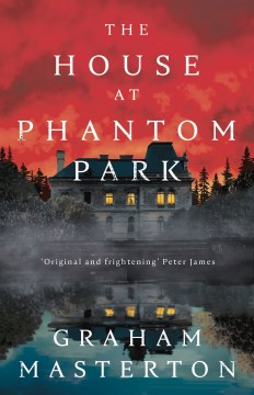 The House at Phantom Park / Graham Masterton.