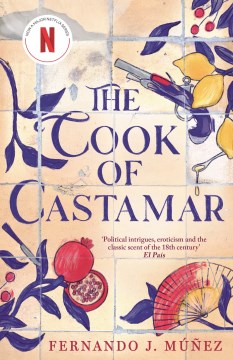 The cook of Castamar / Fernando J. Munez ; translated by Rahul Bery and Tim Gutteridge.