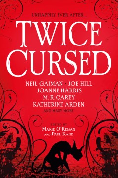 Twice cursed : an anthology / edited by Marie O'Regan and Paul Kane.