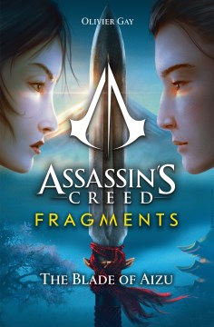 Assassin's Creed : Fragments - the Blade of Aizu