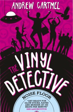 The vinyl detective : noise floor / Andrew Cartmel