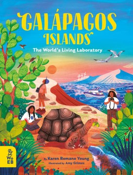 Galapagos Islands : The World's Living Laboratory