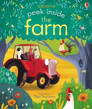 Peek inside the farm / illustrated by Olga Demidova ; written by Anna Milbourne.