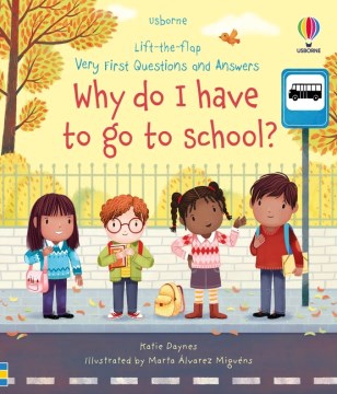 Why Do I Have to Go to School? : An Empowering First Day of School Book for Kids