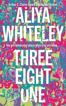 Three eight one / Aliya Whiteley.