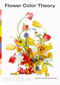 Flower color theory / Darroch and Michael Putnam.