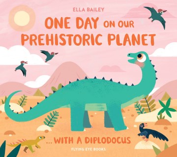 One Day on Our Prehistoric Planetі With a Diplodocus