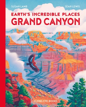 Grand Canyon / Susan Lamb ; [illustrations] Sean Lewis.