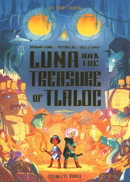 Brownstone's Mythical Collection 5 : Luna and the Treasure of Tlaloc