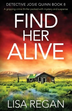 Find her alive / Lisa Regan.