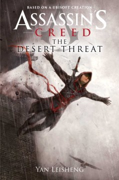 The Desert Threat : An Assassin's Creed Novel