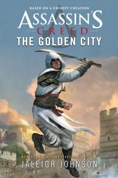 Assassin's creed : he golden city / Jaleigh Johnson.