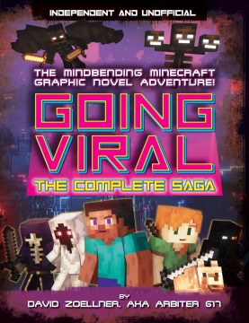 Minecraft Going Viral : The Complete Saga Independent & Unofficial
