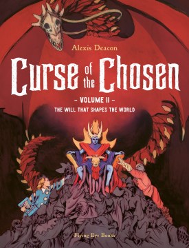 Curse of the chosen. Volume 2, The will that shapes the world / Alexis Deacon.