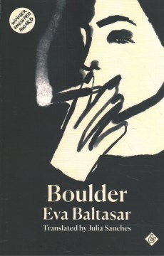 Boulder / Eva Baltasar ; translated by Julia Sanches.