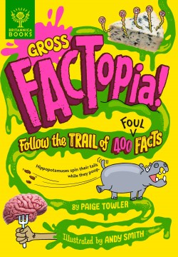 Gross Factopia!
