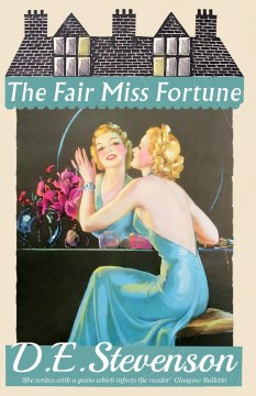 The fair Miss Fortune D.E. Stevenson.