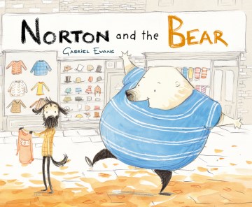 Norton and the bear / Gabriel Evans.