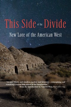 This Side of the Divide : New Lore of the American West