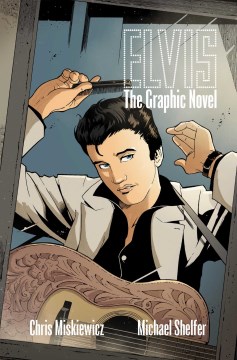 Elvis : The Graphic Novel