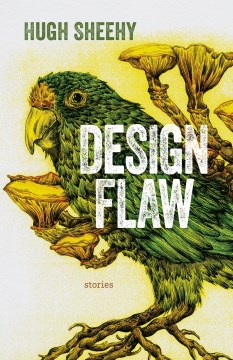 Design flaw : stories / Hugh Sheehy.