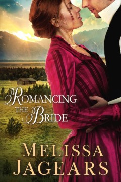 Romancing the bride Melissa Jagears.