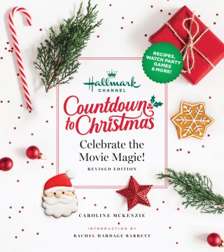 Hallmark Channel Countdown to Christmas : Celebrate the Movie Magic