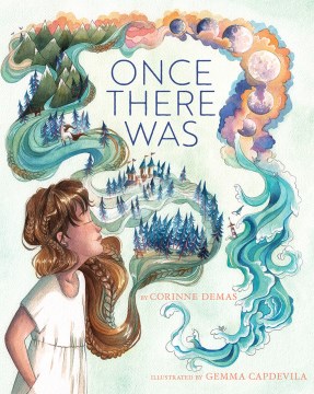 Once there was / by Corinne Demas ; art by Gemma Capdevila.