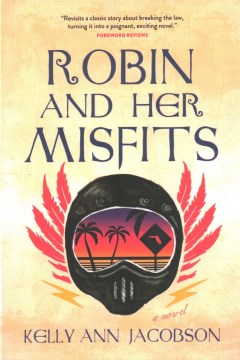 Robin and her misfits : a novel / Kelly Ann Jacobson.