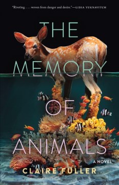 The memory of animals : a novel